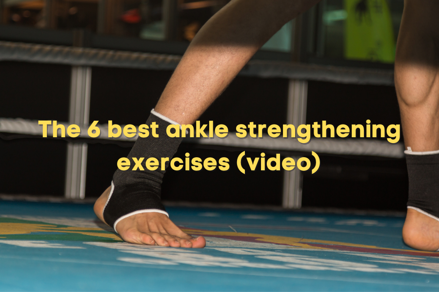 The 6 best ankle strengthening exercises - Time to be United!